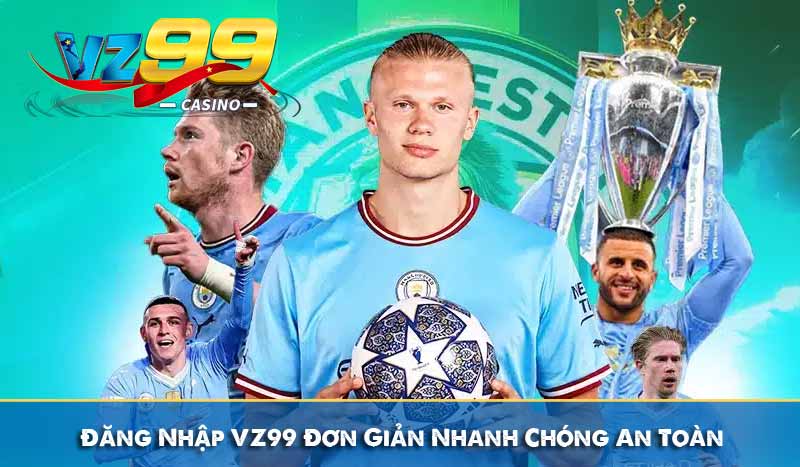 Đăng Nhập VZ99 Đơn Giản Nhanh Chóng An Toàn Trên Mobile & PC 1 Đăng Nhập VZ99 Đơn Giản Nhanh Chóng An Toàn