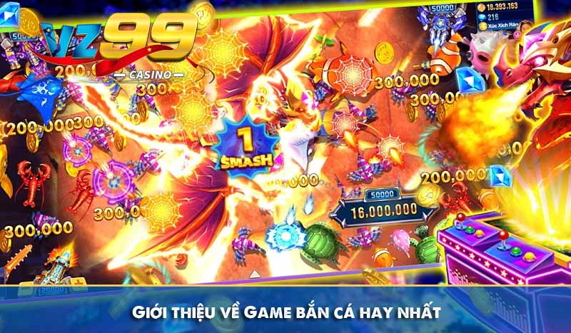 Top Game Bắn Cá Hay Nhất Không Thể Bỏ Lỡ Tại VZ99 7 giới thiệu về game bắn cá hay nhất